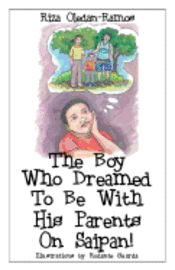 Heather Linday - The Boy Who Dreamed to Be With His Parents on Saipan, Häftad
