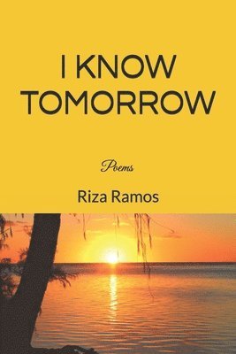 Riza Ramos - I know Tomorrow, Häftad