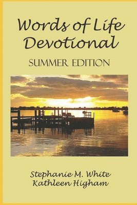 Kathleen Higham, Stephanie White - Words of Life Daily Devotional: A Season of Change - Summer Edition, Häftad