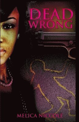 Melica Niccole - Dead Wrong, Häftad