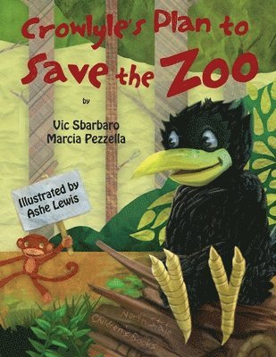 Vic Sbarbaro, Marcia Pezzella - Crowlyle's Plan to Save the Zoo, Häftad. Tillgänglighet: Lägg i varukorg