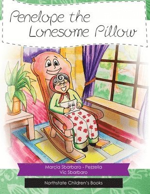 Marcia Sbarbaro -. Pezzella, Vic Sbarbaro - Penelope and the Lonesome Pillow, Häftad. Tillgänglighet: Lägg i varukorg
