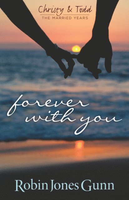Robin Jones Gunn - Forever With You, E-bok