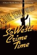 SoWest: Crime Time: Sisters in Crime Desert Sleuths Chapter Anthology