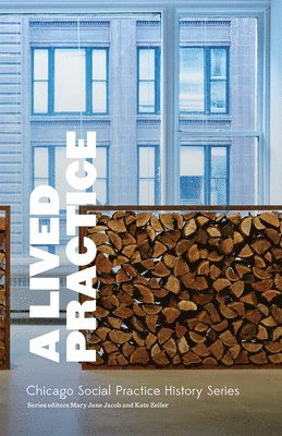 Mary Jane Jacob, Kate Zeller - Lived Practice, Häftad. Tillgänglighet: Tillfälligt slut