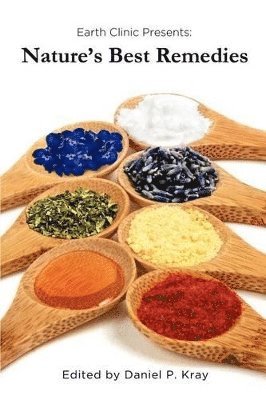 Daniel P. Kray - Nature's Best Remedies, Häftad. Tillgänglighet: Lägg i varukorg