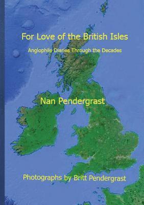 Nan Pendergrast - For Love of the British Isles, Häftad
