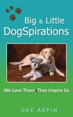 Dee Aspin - Big and Little DogSpirations, Häftad. Tillgänglighet: Lägg i varukorg