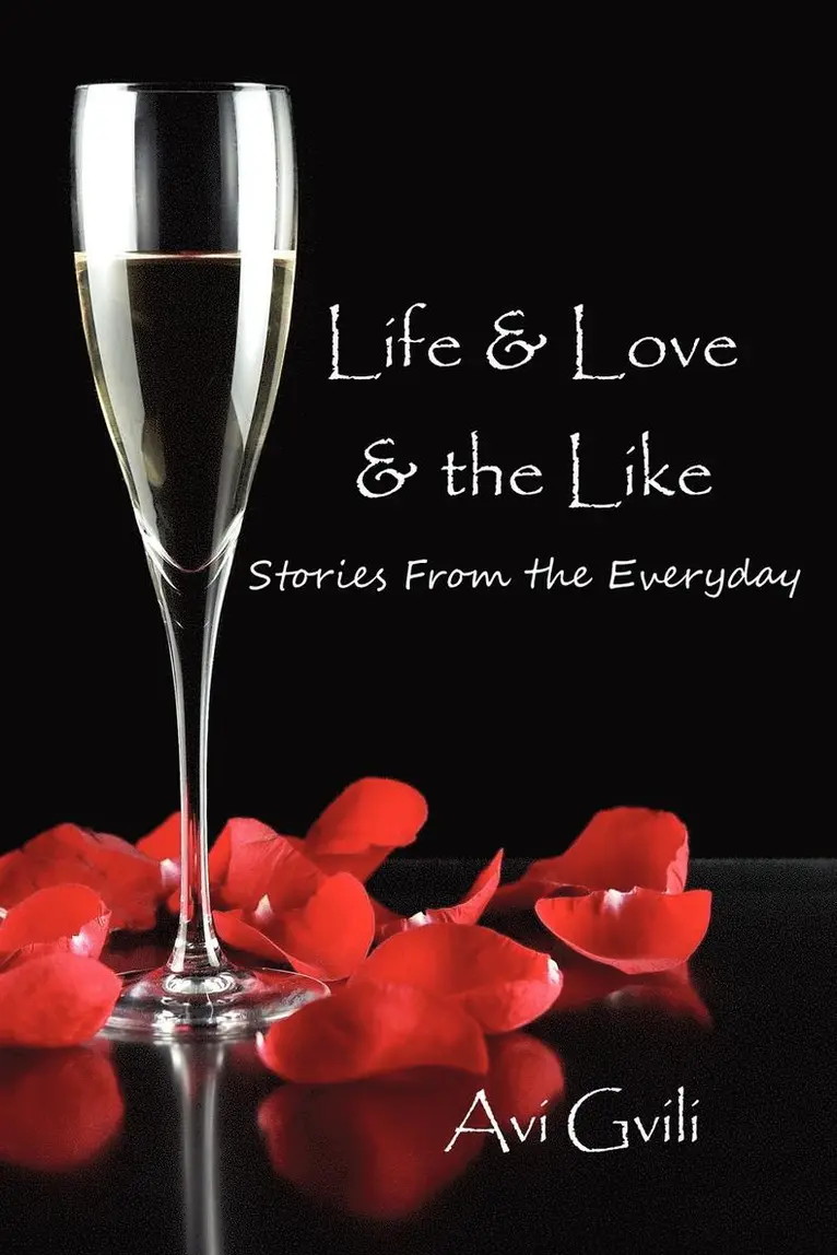 Avi Gvili - Life & Love & the Like, Häftad. Tillgänglighet: Lägg i varukorg