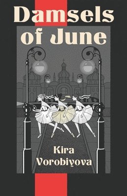 Kira Vorobiyova - Damsels of June, Häftad