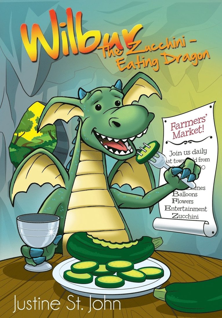 Justine St. John - Wilbur the Zucchini-Eating Dragon, Häftad