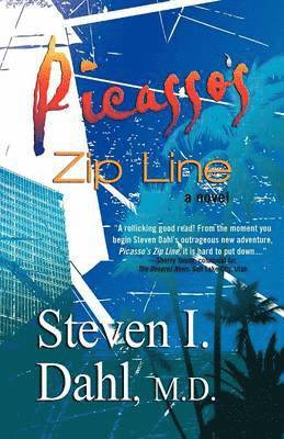 Steven I. Dahl - Picasso's Zip Line, Häftad