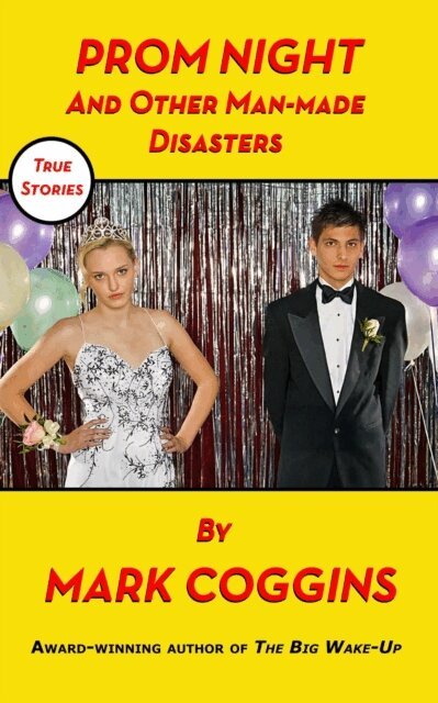 Mark Coggins - Prom Night and Other Man-made Disasters, E-bok