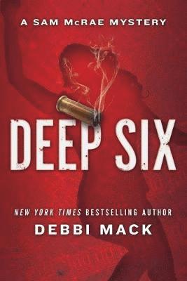 Debbi Mack - Deep Six, Häftad