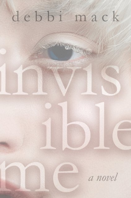 Debbi Mack - Invisible Me, E-bok