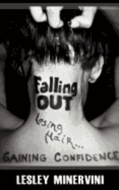 Lesley Minervini - Falling Out - Losing Hair, Gaining Confidence, Häftad