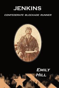 Emily Hill, Jason Black - Jenkins: Confederate Blockade Runner, Häftad. Tillgänglighet: Lägg i varukorg