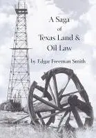 Edgar Freeman Smith - A Saga of Texas Land and Oil Law, Inbunden. Tillgänglighet: Lägg i varukorg