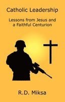 R D Miksa - Catholic Leadership, Häftad