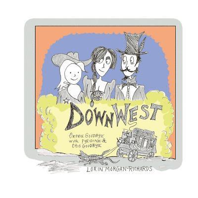 Lorin Morgan-Richards - Down West, Häftad. Tillgänglighet: Lägg i varukorg