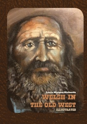 Lorin Morgan-Richards - Welsh in the Old West, Häftad. Tillgänglighet: Lägg i varukorg