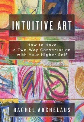 Rachel L Archelaus - Intuitive Art, Häftad