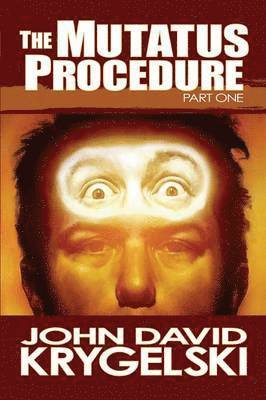 John David Krygelski - Mutatus Procedure, Häftad. Tillgänglighet: Lägg i varukorg
