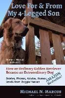 Michael N. Marcus - Love For & From My 4-Legged Son: How an ordinary golden retriever became an extraordinary dog, Häftad. Tillgänglighet: Lägg i varukorg