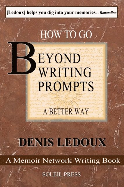 Denis Ledoux - Beyond Writing Prompts / A Better Way / Hundreds of Memory List Questions, E-bok. Tillgänglighet: Lägg i varukorg