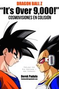 Dragon Ball Z &quote;It's Over 9,000!&quote; Cosmovisiones en Colision