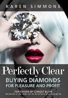 Karen Simmons - Perfectly Clear: Buying Diamonds for Pleasure and Profit, Inbunden. Tillgänglighet: Lägg i varukorg