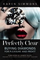 Karen Simmons - Perfectly Clear: Buying Diamonds for Pleasure and Profit, Häftad. Tillgänglighet: Lägg i varukorg
