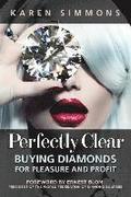 Perfectly Clear: Buying Diamonds for Pleasure and Profit