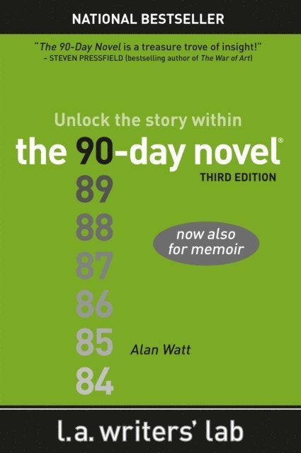 Alan Watt - 90-Day Novel: Unlock the Story Within, E-bok