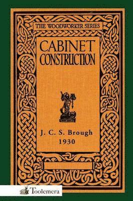James Carruthers Brough - Cabinet Construction, Häftad