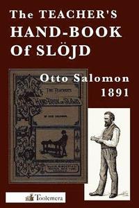 The Teacher's Hand-Book of Slojd