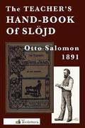 Teacher's Hand-Book of Slojd