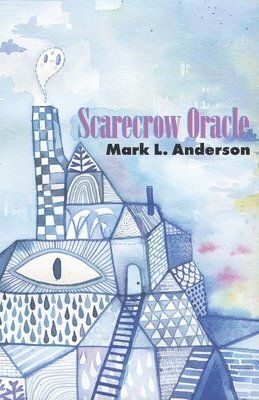 Mark L Anderson - Scarecrow Oracle, Häftad