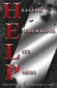 Khali Williams - H.E.L.P Healing and Encouraging Life Poems, Häftad. Tillgänglighet: Lägg i varukorg