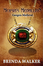 Brenda Walker - Mehsia's Medallion - Gangsta Medieval, Häftad. Tillgänglighet: Lägg i varukorg