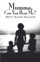 Betty Williams - Mumma, Can You Hear Me?, Häftad. Tillgänglighet: Lägg i varukorg