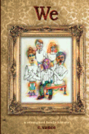 C. Vance - We: a reimagined family history, Häftad
