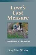 Love's Last Measure: Lessons Found at Death's Door