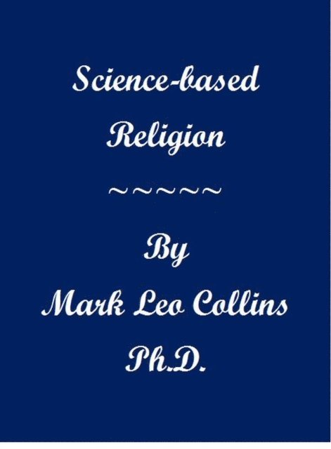Mark Collins - Science-based Religion, E-bok