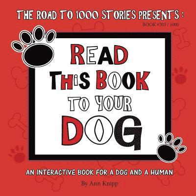 Ann Knipp - Read This Book to Your Dog, Häftad. Tillgänglighet: Lägg i varukorg