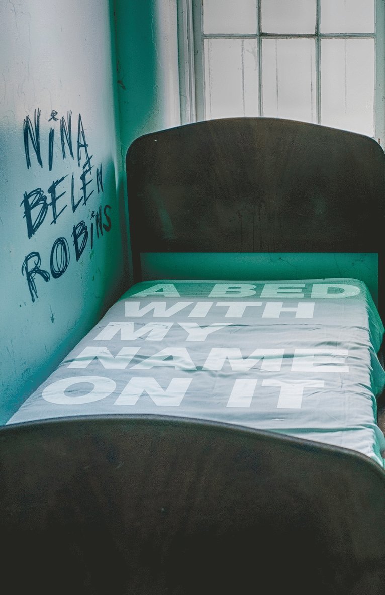 Nina Belén Robins - Bed With My Name On It, Häftad