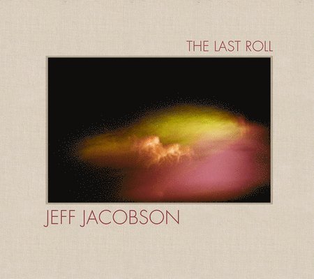 Jeff Jacobson - Last Roll, Inbunden
