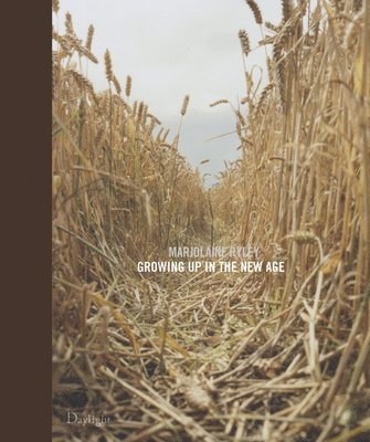 Growing Up in the New Age, Inbunden