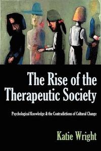 THE Rise of the Therapeutic Society