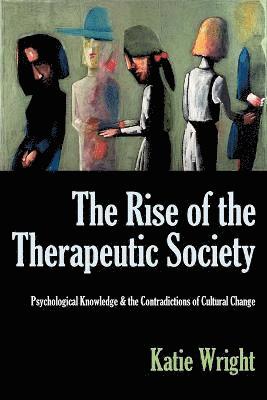 Rise of the Therapeutic Society av Katie Wright